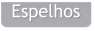 Espelhos