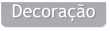 Decoração