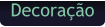 Decoração